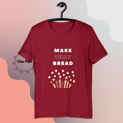 Make That Bread Baking Hustle Unisex Tee T-shirt - Ollie Print Designs LLC