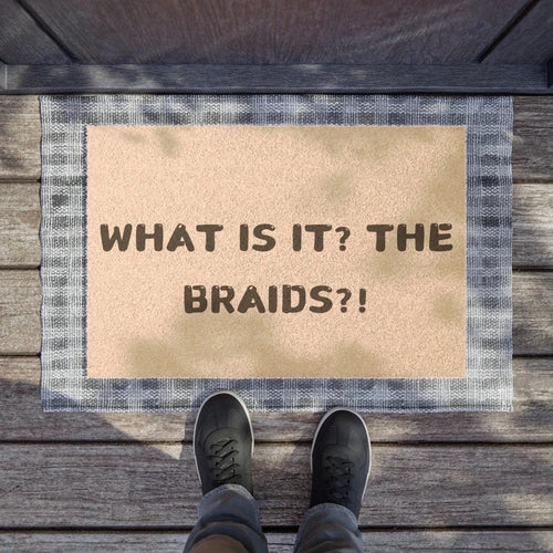 What is it? The Braids?! Euphoria Diss Doormat - Ollie Print Designs LLC