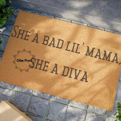 She a Bad Lil' Mama She a Diva Doormat - Ollie Print Designs LLC