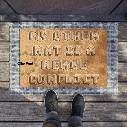 My Other Mat is a Merge Conflict Software Developer Doormat - Ollie Print Designs LLC