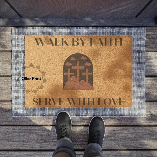 Walk by Faith Serve with Love Doormat - Ollie Print Designs LLC