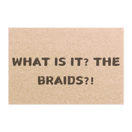 What is it? The Braids?! Euphoria Diss Doormat - Ollie Print Designs LLC