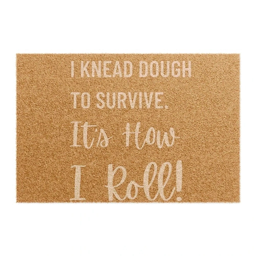 I knead dough to survive Baking Doormat - Ollie Print Designs LLC