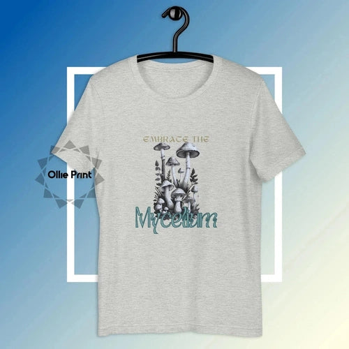 Embrace the Mycelium Mushroom Appreciation Tee T-shirt - Ollie Print Designs LLC