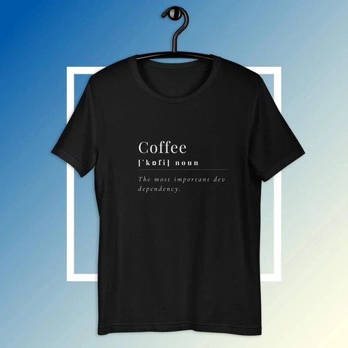 Coffee Developer Dependency Tee T-shirt - Ollie Print Designs LLC