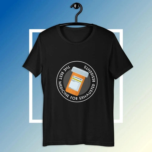 The best Medicine for Exhausted Resident Doctors T-Shirt - Ollie Print Designs LLC