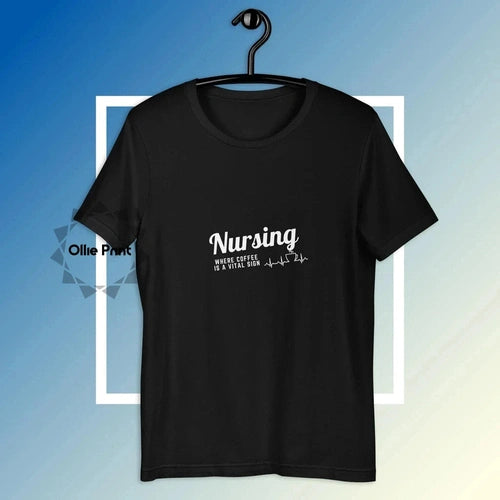 Nursing Where Coffee is a Vital Sign Unisex Tee - Ollie Print Designs LLC