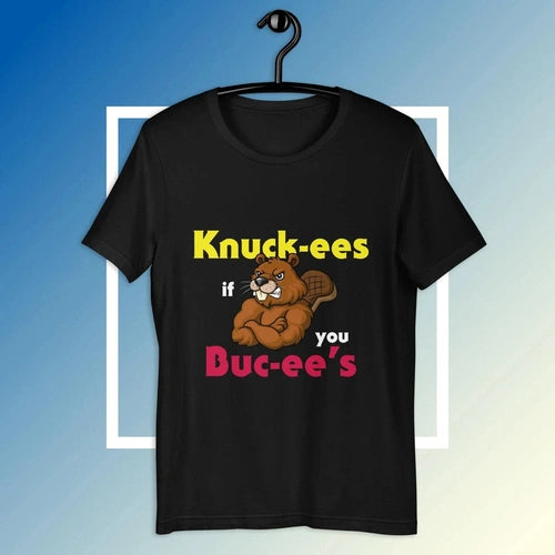 Knuck-ees if you Buc-ee's Humor Tee Unisex T-shirt - Ollie Print Designs LLC