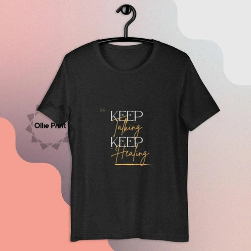 Keep Talking Keep Healing Mental Health Unisex t-shirt - Ollie Print Designs LLC