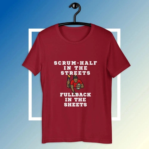 Scrum Half in the Streets Fullback in the Sheets Tee T-Shirt - Ollie Print Designs LLC