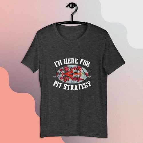 I'm Here For Pit Strategy Formula 1 Unisex t-shirt - Ollie Print Designs LLC