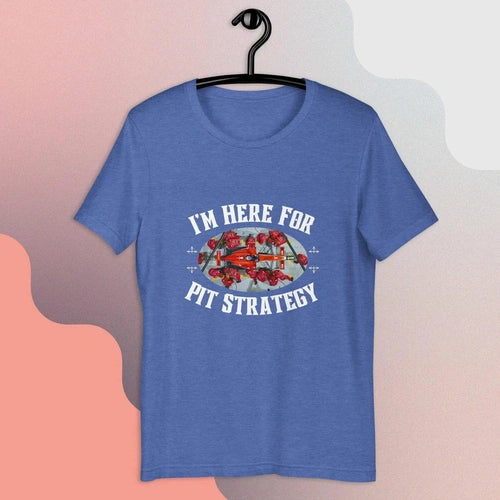 I'm Here For Pit Strategy Formula 1 Unisex t-shirt - Ollie Print Designs LLC