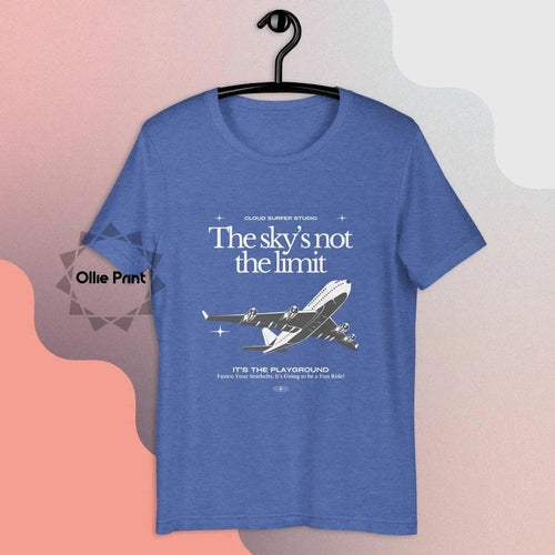 The Sky's Not The Limit, It's the Playground Unisex -shirtT - Ollie Print Designs LLC