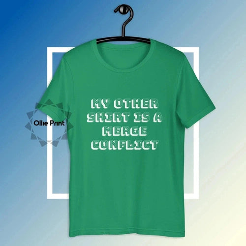 My Other Shirt is a Merge Conflict Software Developer Tech T-shirt Unisex - Ollie Print Designs LLC