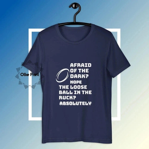 Rugby Afraid of the Loose Ball Ruck Tee T-shirt - Ollie Print Designs LLC