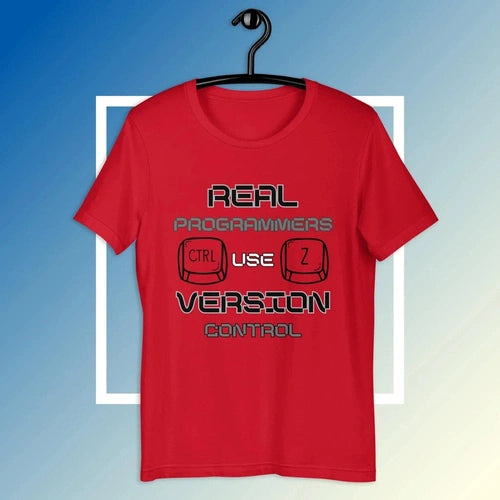 Unisex Real Programmers Use Version Control Cntrl + Z Tee T-shirt - Ollie Print Designs LLC