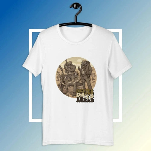 Better Days Ahead Post Apocalypse Traveler Tee - Ollie Print Designs LLC