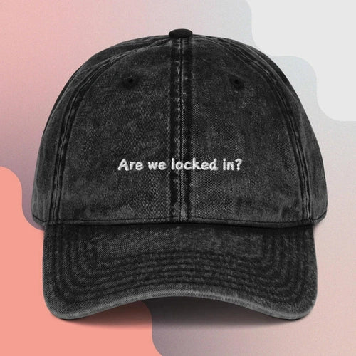 Are We Locked In "Not Like Us" Vintage Cotton Twill Cap - Ollie Print Designs LLC