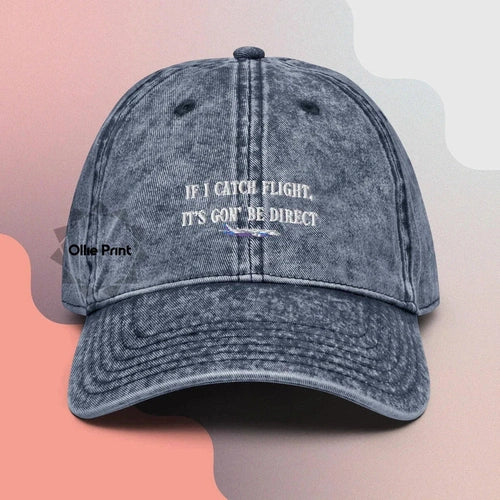 If I Catch Flight It's Gon Be Direct Kendrick Lamar Vintage Dad Hat - Ollie Print Designs LLC