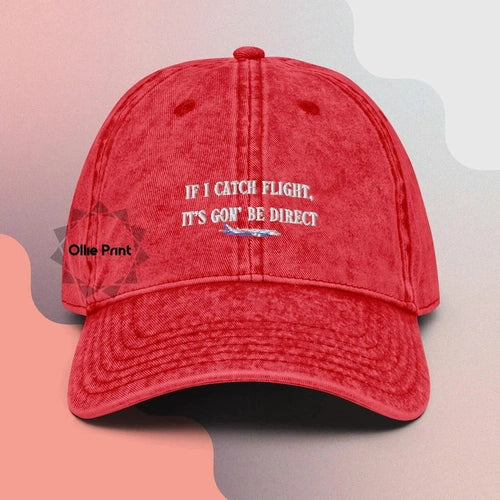 If I Catch Flight It's Gon Be Direct Kendrick Lamar Vintage Dad Hat - Ollie Print Designs LLC