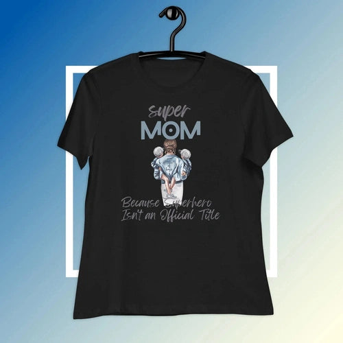 Women's Relaxed Super Mom of Boys Tee T-Shirt - Ollie Print Designs LLC