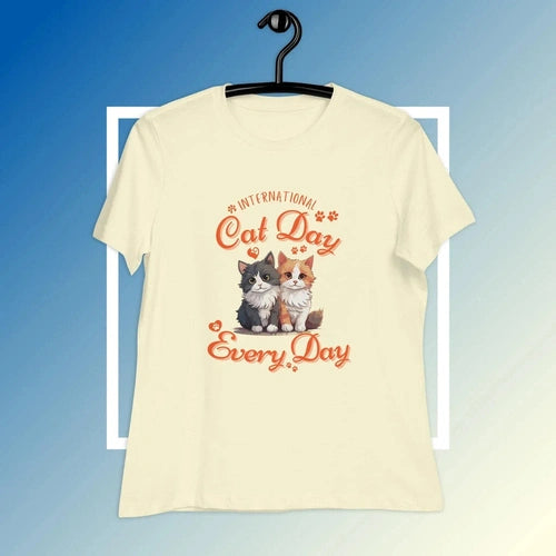 Women's Relaxed International Cat Day Every Day T-Shirt - Ollie Print Designs LLC