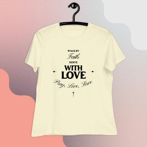 Women's Walk By Faith Serve with Love Relaxed T-Shirt - Ollie Print Designs LLC