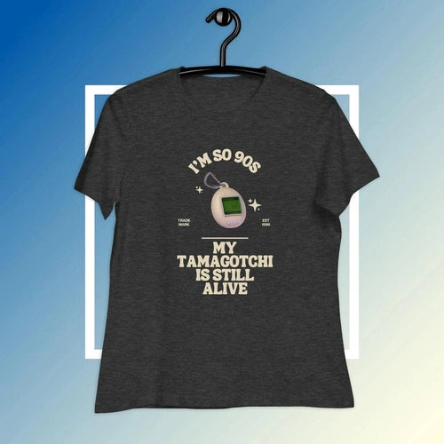 Womens I'm So 90s Tamagotchi Still Alive Tee T-Shirt - Ollie Print Designs LLC