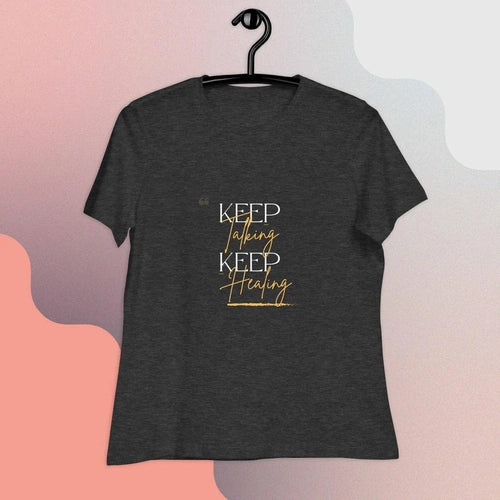 Women's Relaxed Keep Talking Keep Healing Mental Health T-shirt - Ollie Print Designs LLC