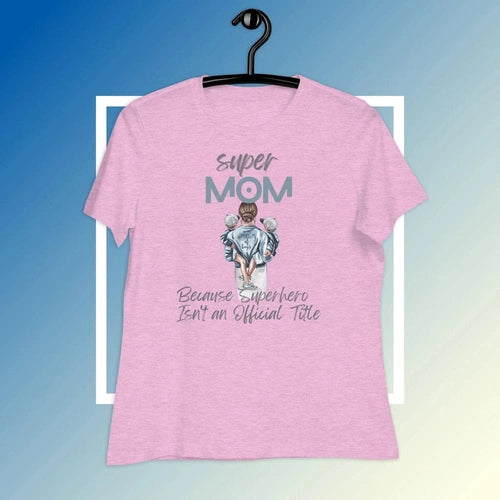 Women's Relaxed Super Mom of Boys Tee T-Shirt - Ollie Print Designs LLC