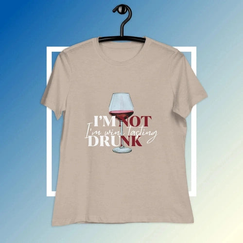 Women's Relaxed I''m Not Drunk I'm Wine Tasting Alt Colors Tee T-Shirt - Ollie Print Designs LLC