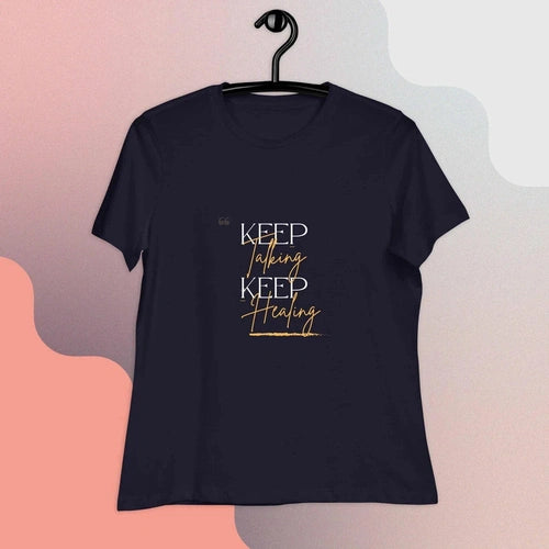 Women's Relaxed Keep Talking Keep Healing Mental Health T-shirt - Ollie Print Designs LLC