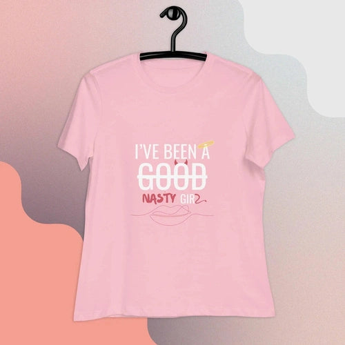 Women's Relaxed I've Been a Nasty Girl White Text Tee T-Shirt - Ollie Print Designs LLC