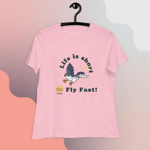 Life is Short Fly Fast Grab Every Moment Womens T-Shirt - Ollie Print Designs LLC