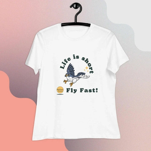 Life is Short Fly Fast Grab Every Moment Womens T-Shirt - Ollie Print Designs LLC